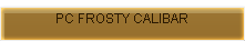 PC FROSTY CALIBAR